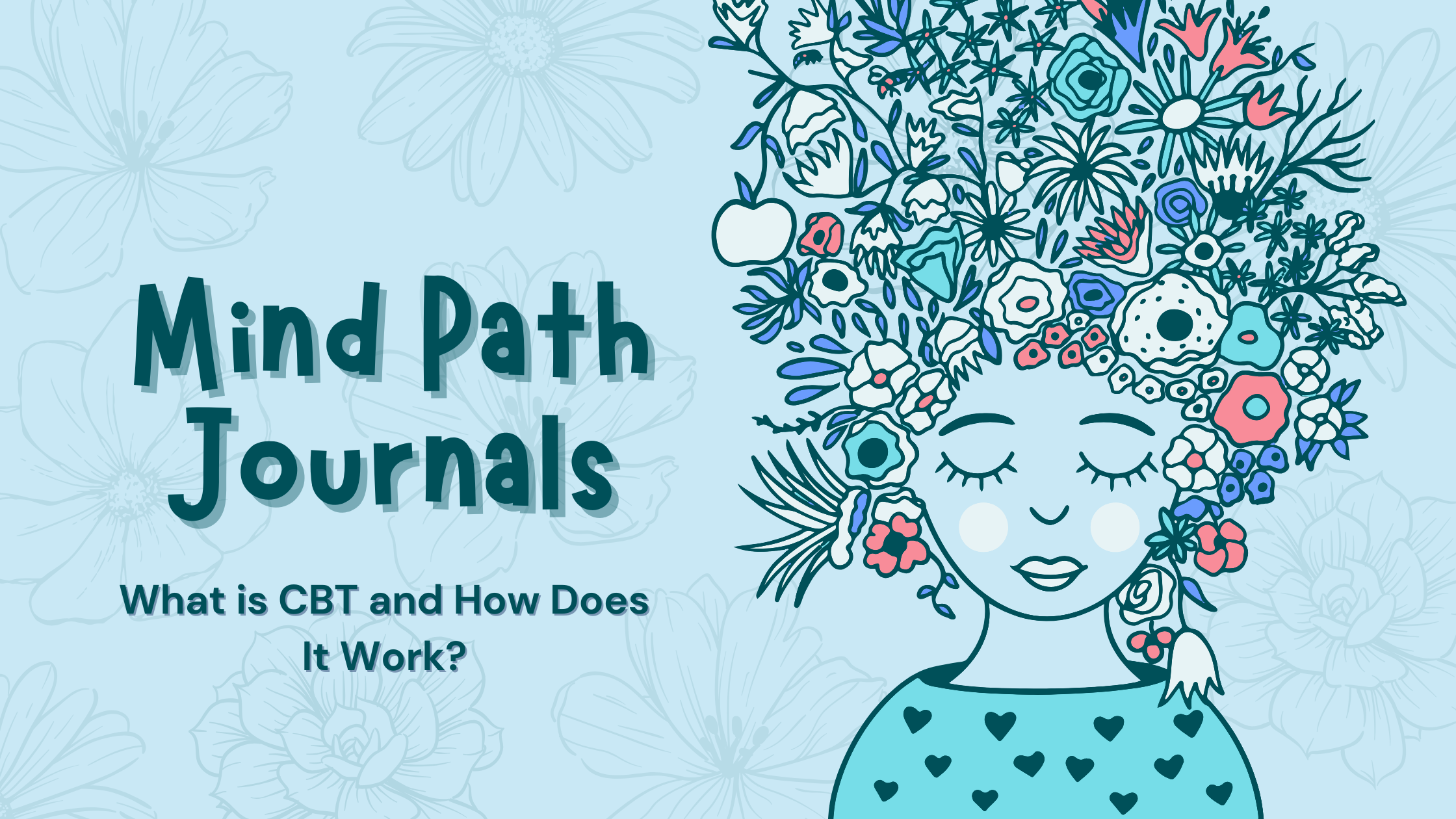 What is Cognitive Behavioural Therapy and How Does It Work?