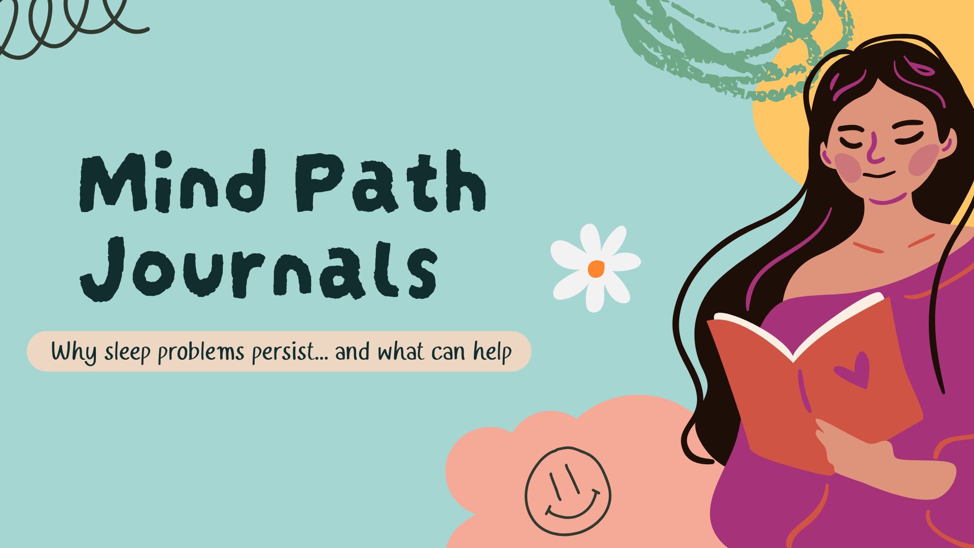 Why sleep problems persist… and what can help